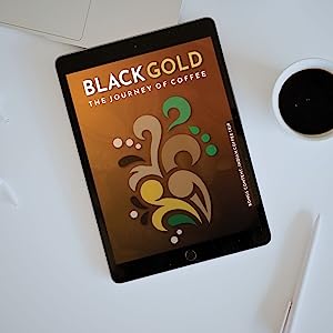 Black Gold: The Journey Of Coffee (Paperback)